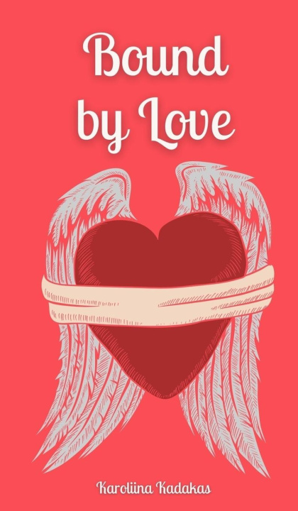 Knjiga Bound by Love Karoliina Kadakas