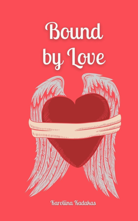 Knjiga Bound by Love Karoliina Kadakas