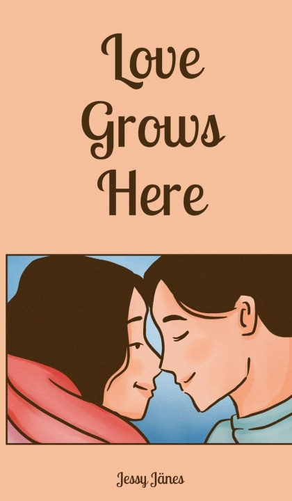 Knjiga Love Grows Here Jessy Jänes