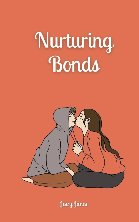 Knjiga Nurturing Bonds Jessy Jänes