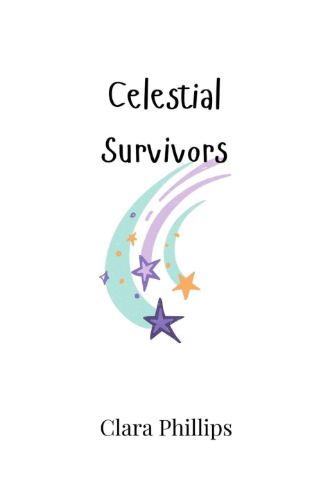 Knjiga Celestial Survivors Clara Phillips