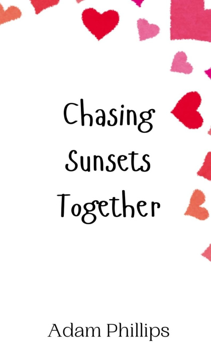 Book Chasing Sunsets Together Adam Phillips