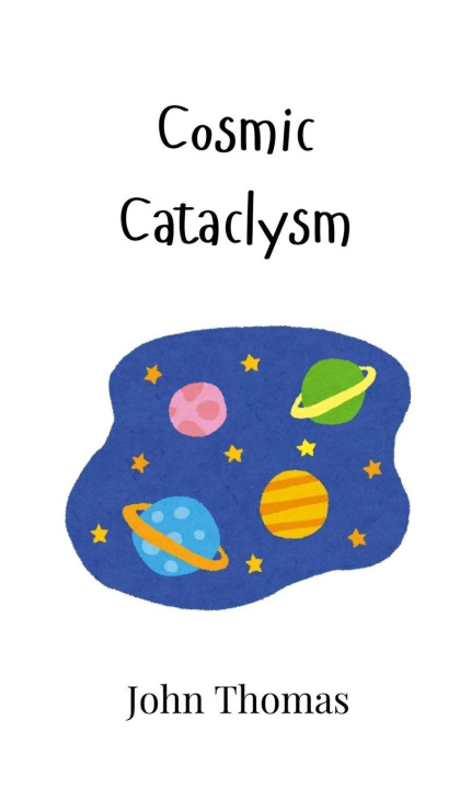 Knjiga Cosmic Cataclysm John Thomas
