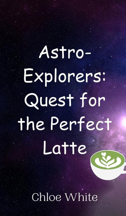 Knjiga Astro-Explorers Chloe White