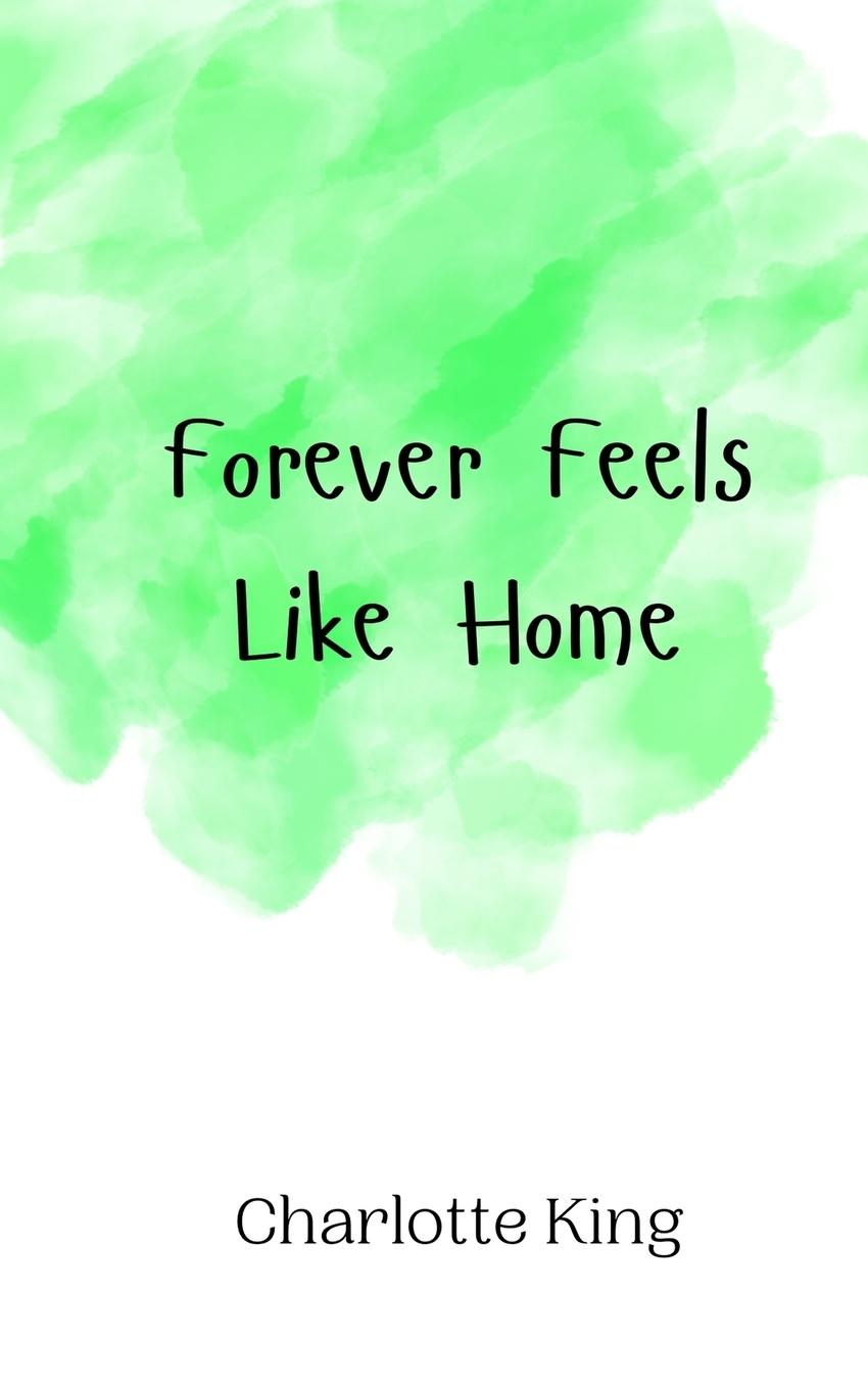 Buch Forever Feels Like Home Charlotte King