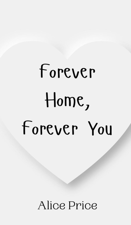 Knjiga Forever Home, Forever You Alice Price