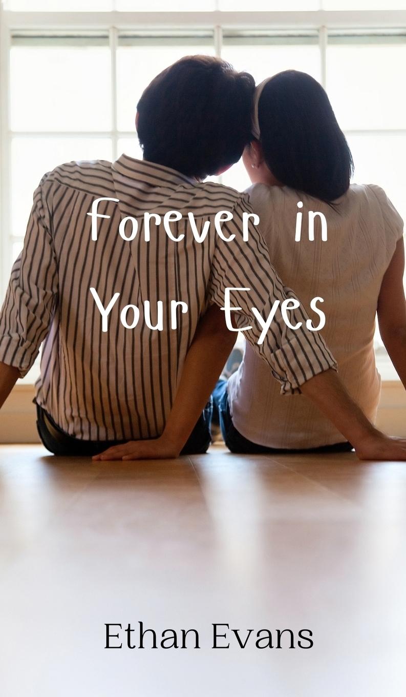 Kniha Forever in Your Eyes Ethan Evans