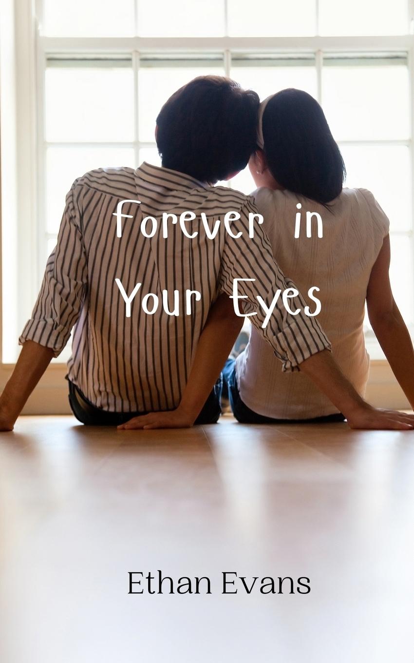 Kniha Forever in Your Eyes Ethan Evans