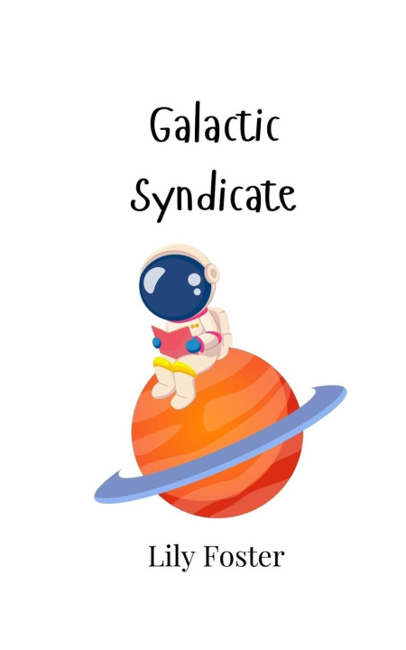 Knjiga Galactic Syndicate Lily Foster
