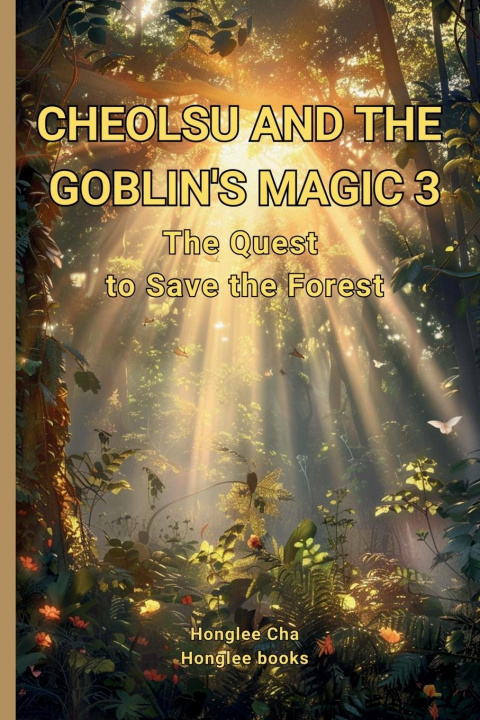 Knjiga CHEOLSU AND THE GOBLIN'S MAGIC 3 Honglee Cha
