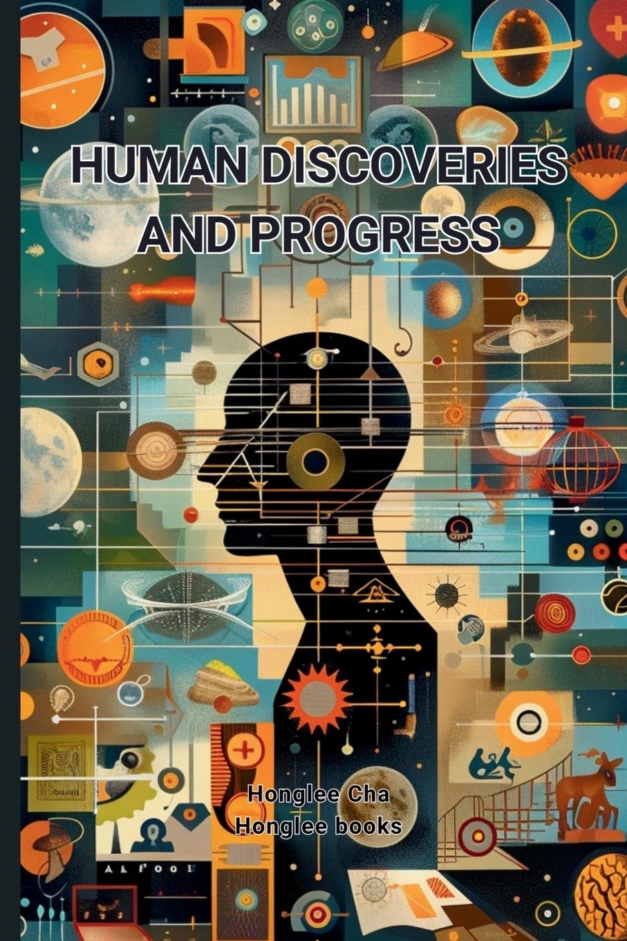 Knjiga HUMAN DISCOVERIES AND PROGRESS Honglee Cha