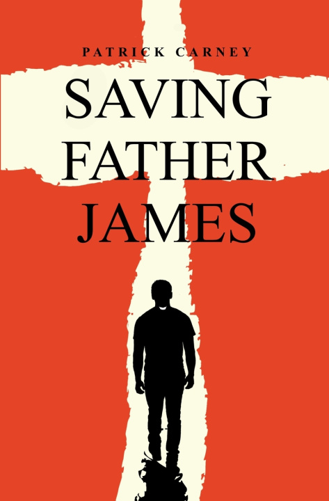 Knjiga Saving Father James Patrick Carney