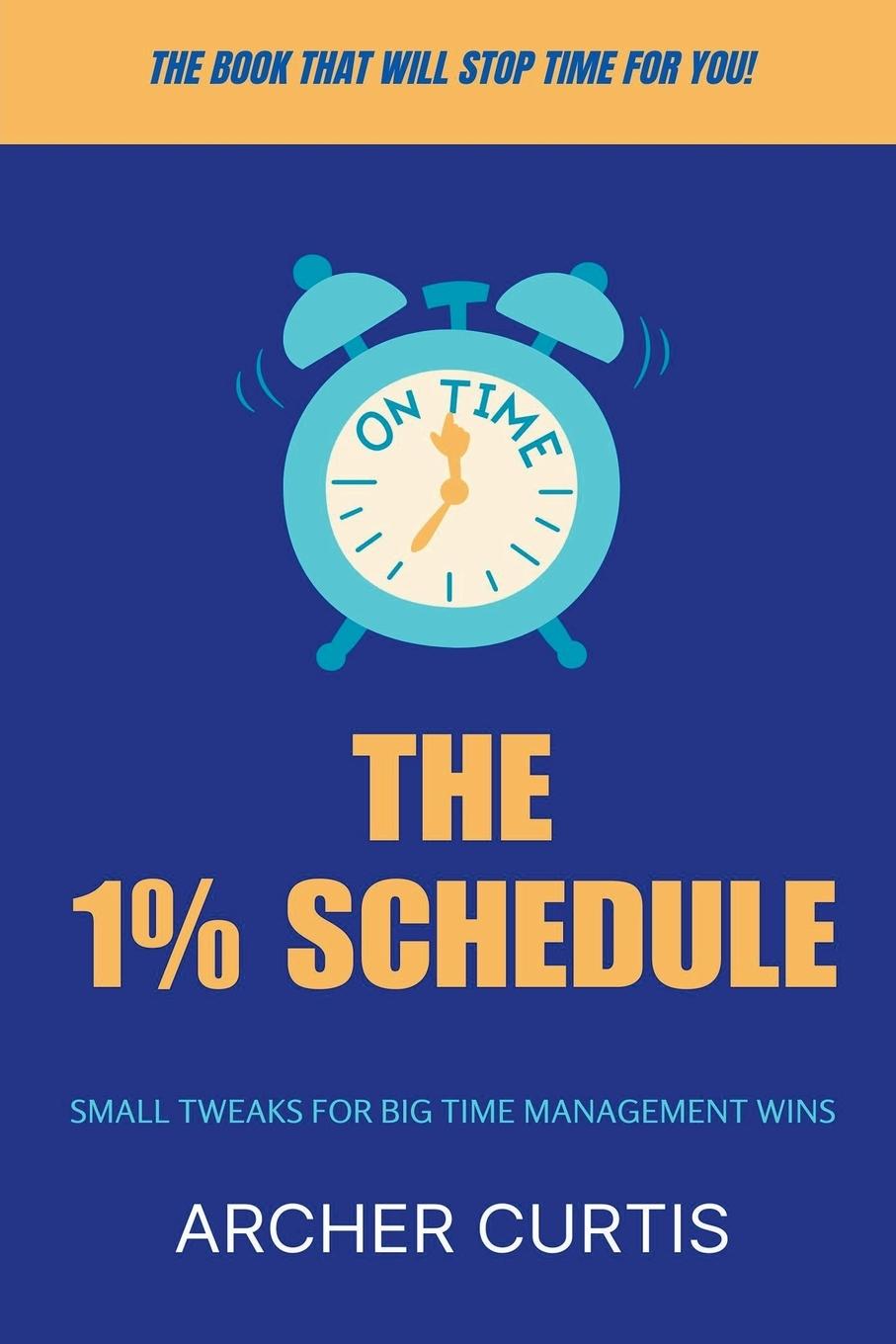 Kniha The 1% Schedule Archer Curtis