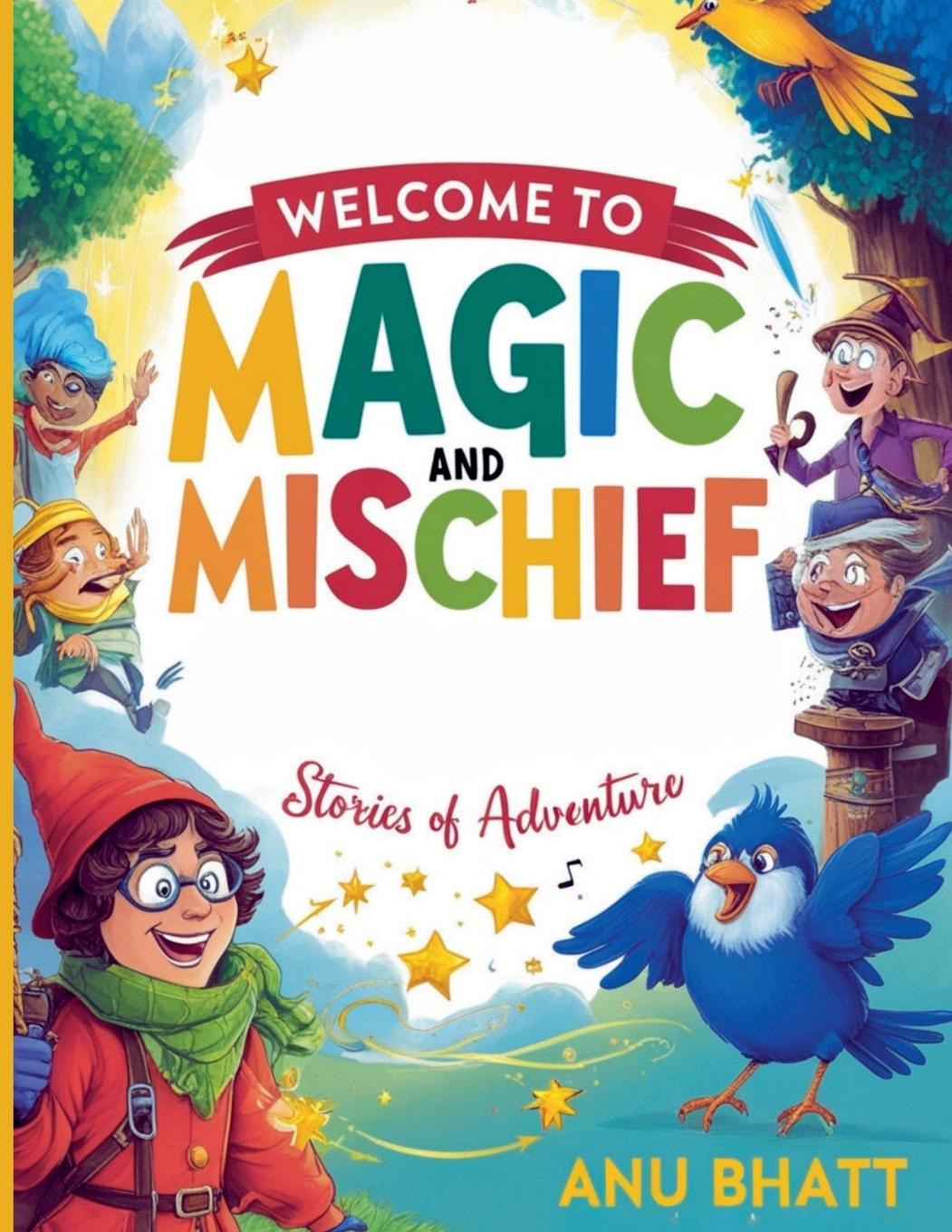 Knjiga Magic and Mischief anu bhatt