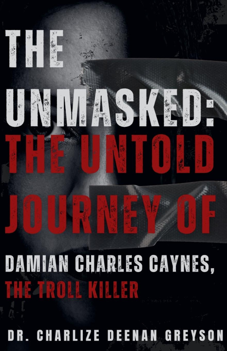 Book The Unmasked Charlize Deenan Greyson