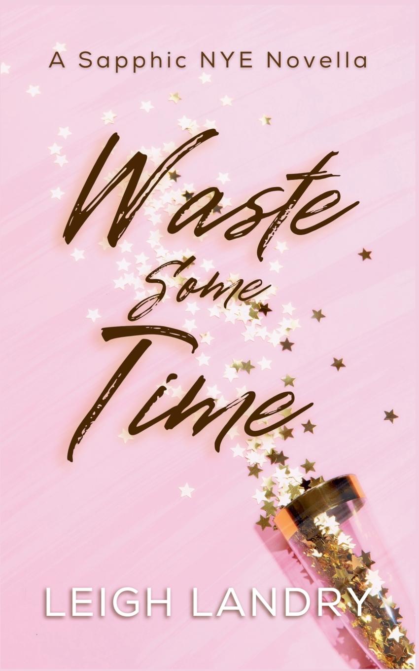 Livro Waste Some Time Leigh Landry