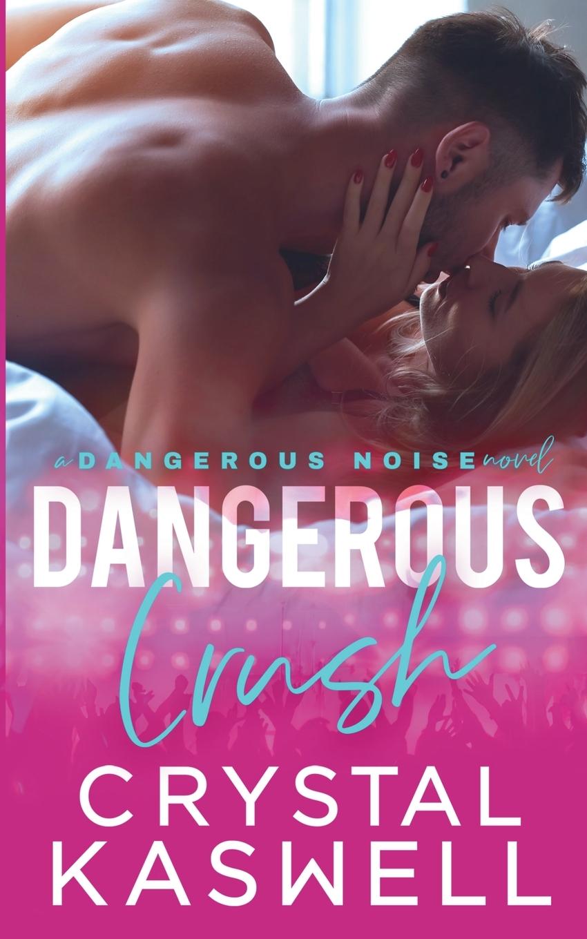 Kniha Dangerous Crush Crystal Kaswell
