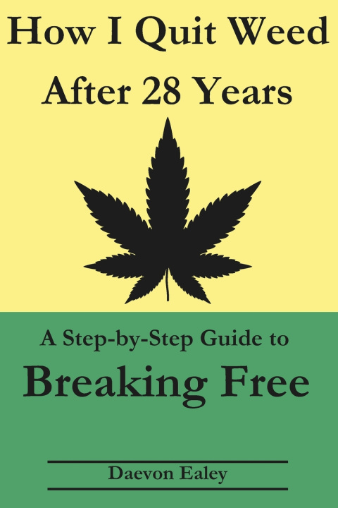 Book How I Quit Weed After 28 Years Daevon Ealey