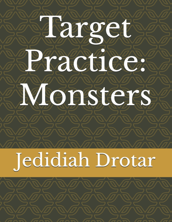 Knjiga Target Practice Jedidiah Drotar
