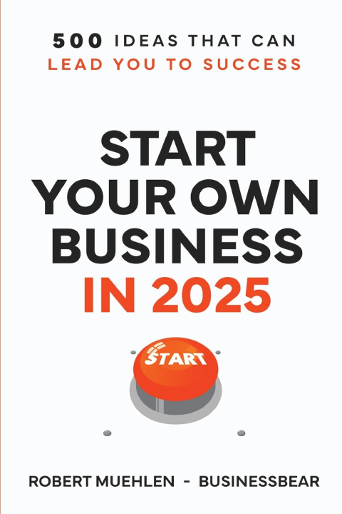 Book Start Your Own Business in 2025 Robert Muehlen
