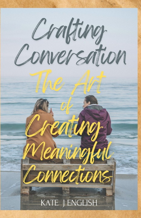 Knjiga Crafting Conversation Kate J English