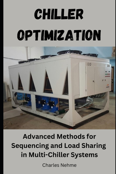 Knjiga Chiller Optimization Charles Nehme