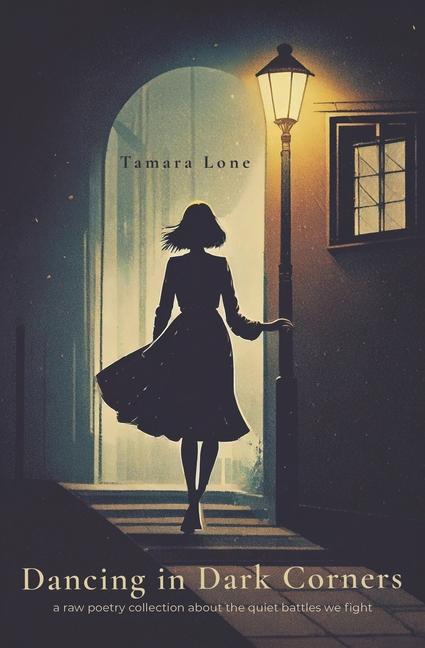 Βιβλίο Dancing in Dark Corners Tamara Lone