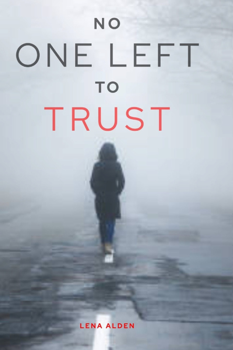Book No One Left to Trust LENA ALDEN