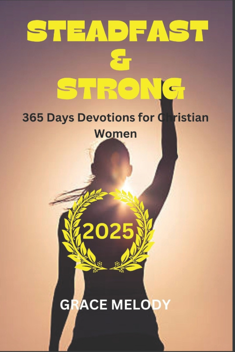 Knjiga Steadfast & Strong Grace Melody