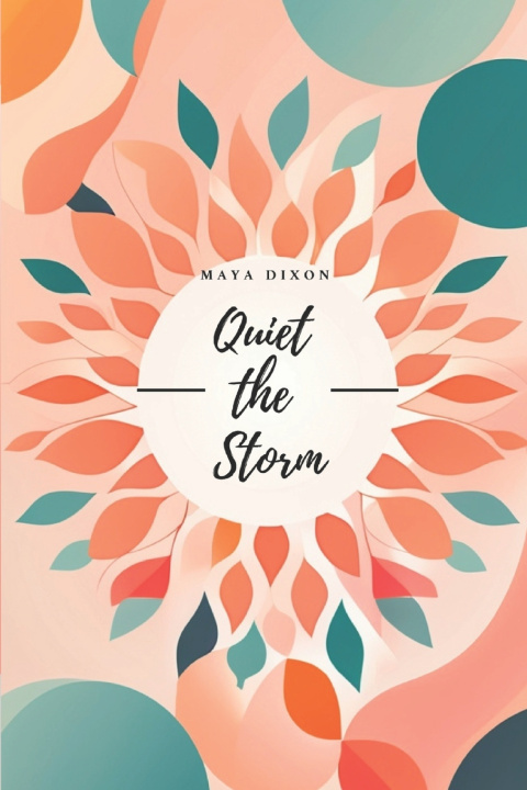 Knjiga Quiet the Storm Maya Dixon