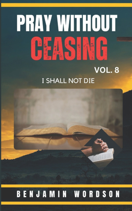 Knjiga Pray Without Ceasing Vol 8 Benjamin Wordson