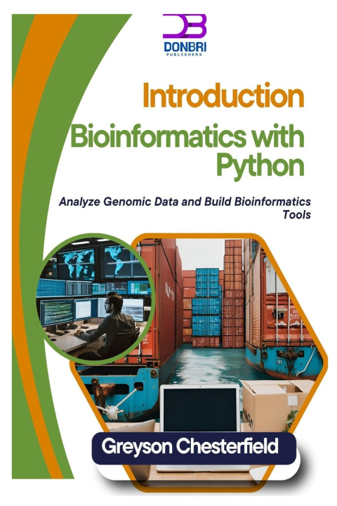 Knjiga Introduction to Bioinformatics with Python Greyson Chesterfield