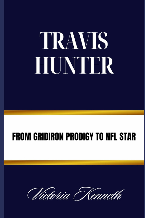 Knjiga Travis Hunter Victoria Kenneth