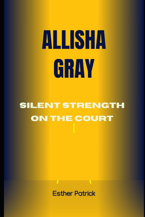 Knjiga Allisha Gray Esther Patrick