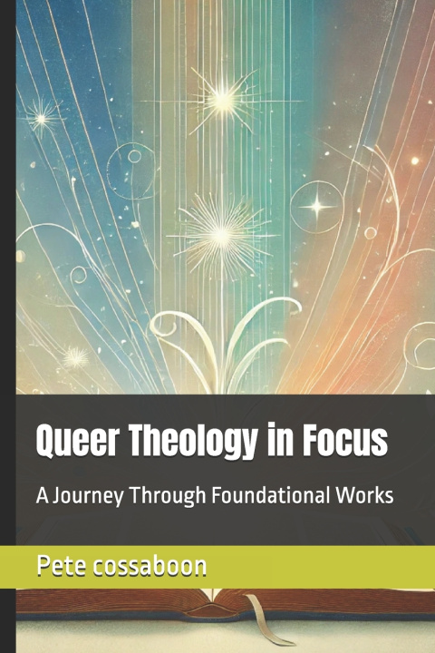 Kniha Queer Theology in Focus Pete cossaboon