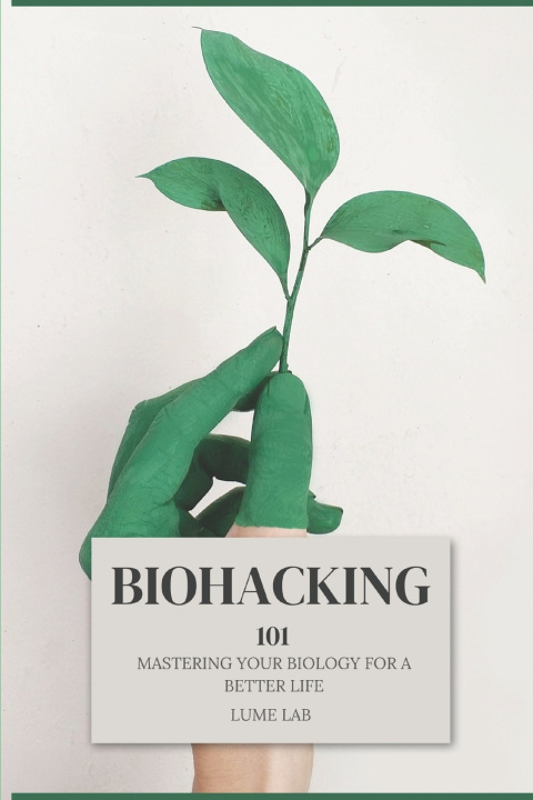 Knjiga Biohacking 101 Lume Lab