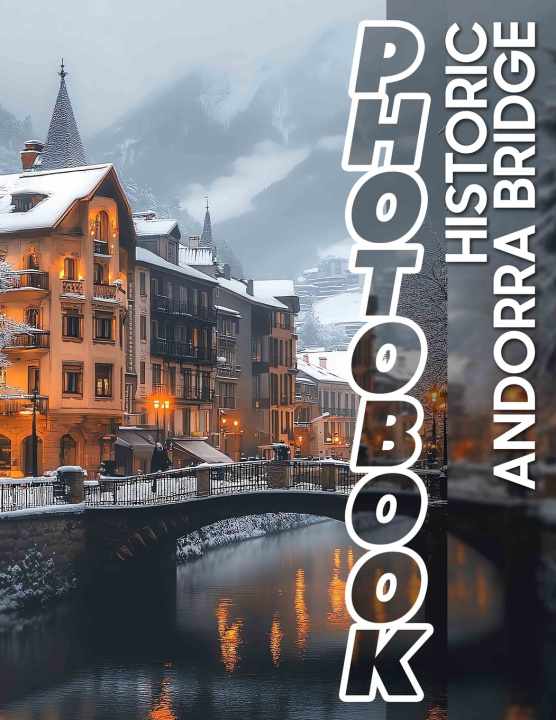 Knjiga Historic Andorra Bridge Photo Book Keiran Moyer