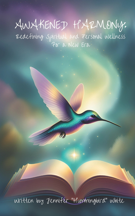 Knjiga Awakened Harmony Jennifer"Hummingbird" White