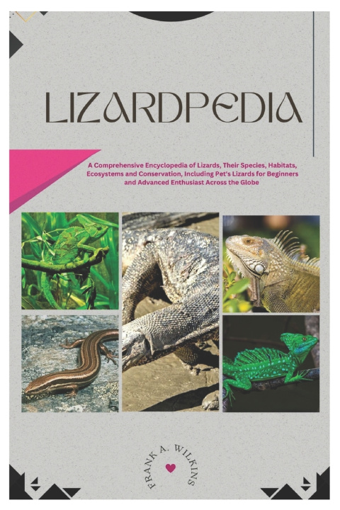 Knjiga Lizardpedia Frank A. Wilkins