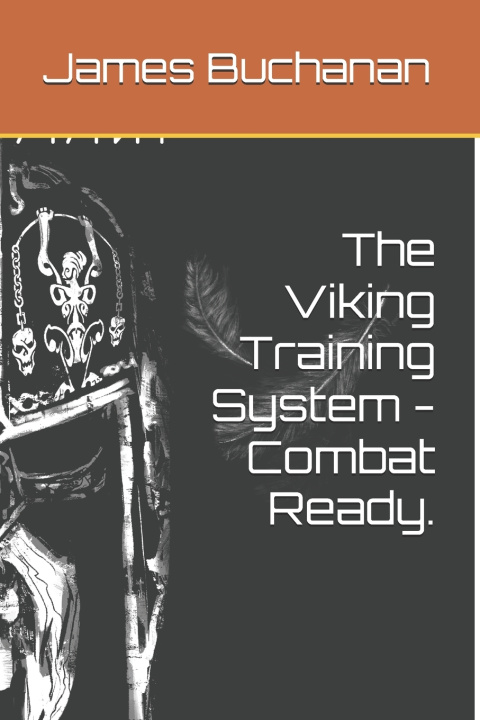 Knjiga The Viking Training System - Combat Ready. James Buchanan