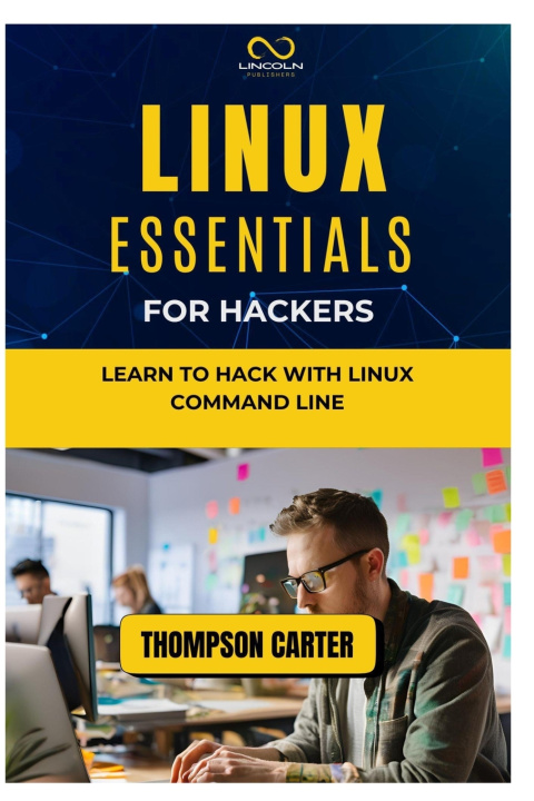 Knjiga Linux Essentials for Hackers THOMPSON CARTER