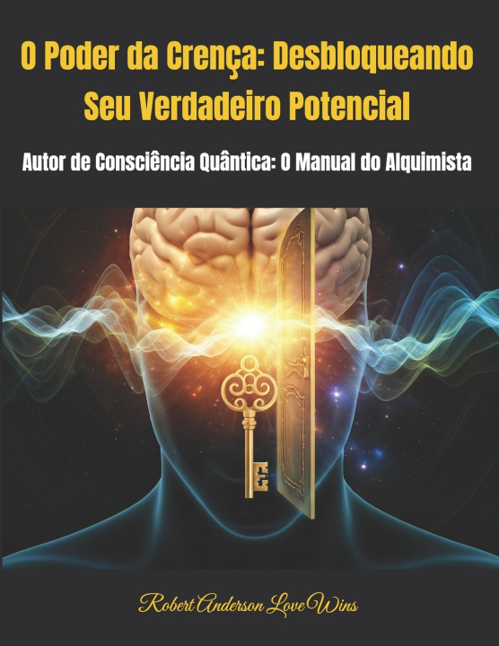 Knjiga O Poder da Crença Robert Anderson Love Wins