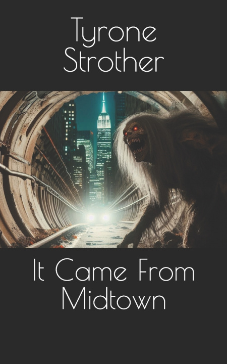 Kniha It Came From Midtown Tyrone Strother