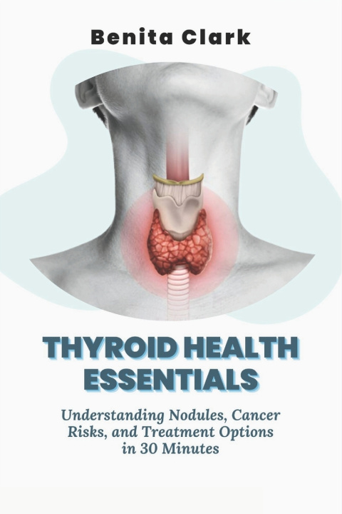 Knjiga Thyroid Health Essentials Benita Clark