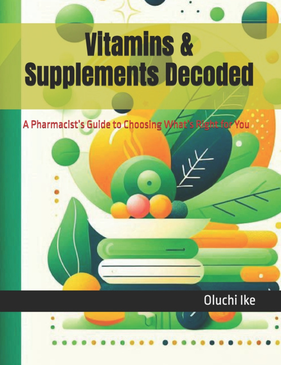 Knjiga Vitamins & Supplements Decoded Oluchi Ike