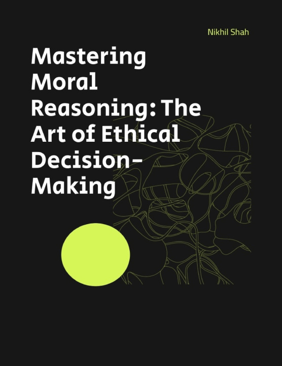 Kniha Mastering Moral Reasoning Sony Shah