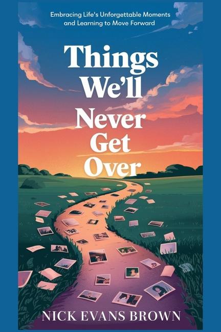 Buch Things We Will Never Get Over NICK EVANS BROWN