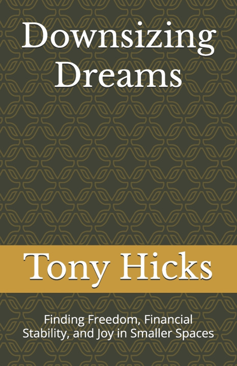 Knjiga Downsizing Dreams Tony Hicks