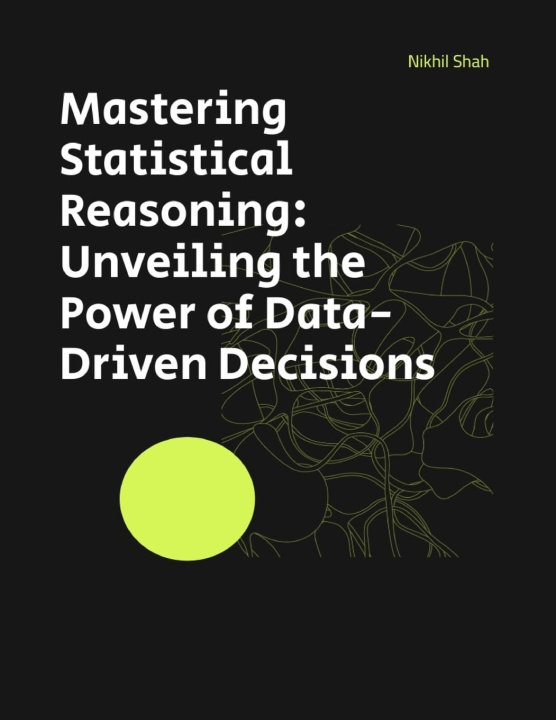 Book Mastering Statistical Reasoning Sony Shah