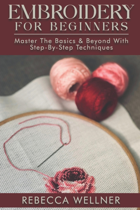 Knjiga Embroidery for Beginners Rebecca Wellner